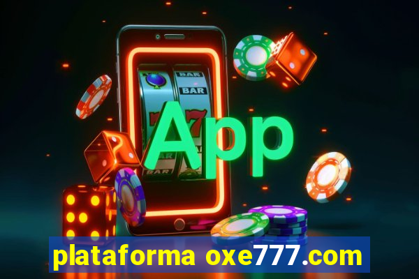 plataforma oxe777.com